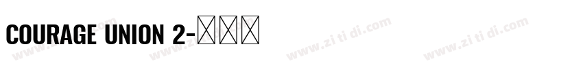 COURAGE UNION 2字体转换 COURAGE UNION 2字体转换
